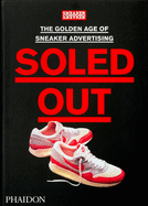 Soled Out, the Golden Age of Sneaker Advertising