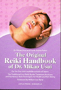 The Original Reiki Handbook of Dr. Mikao Usui: The Traditional Usui Reiki Ryoho Treatment Positions and Numerous Reiki Techniques for Health and Well-Bein