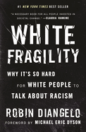 White Fragility: Why It's So Hard for White People to Talk about Racism - Hardback