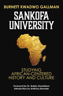 Sankofa University: Studying African-Centered History and Culture