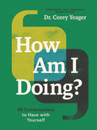 How Am I Doing?: 40 Conversations to Have with Yourself