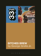 Miles Davis' Bitches Brew (33 1/3)