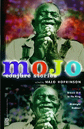 Mojo: Conjure Stories by Nalo Hopkinson