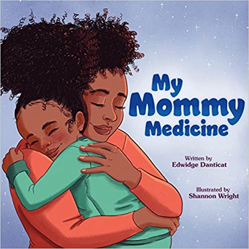 My Mommy Medicine Hardcover – Picture Book