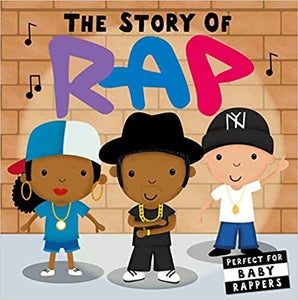 The Story of Rap - Board book