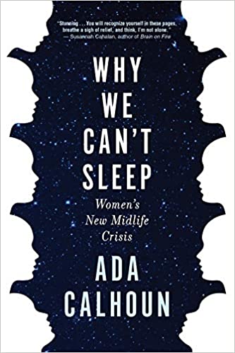 Why We Can't Sleep: Women's New Midlife Crisis