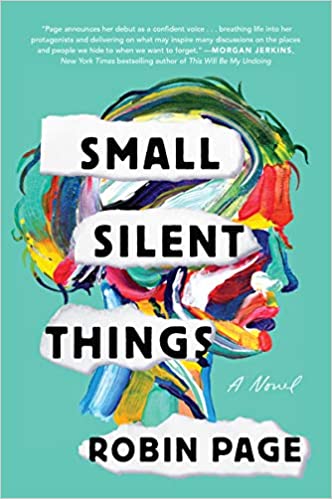 Small Silent Things: A Novel by Robin Page