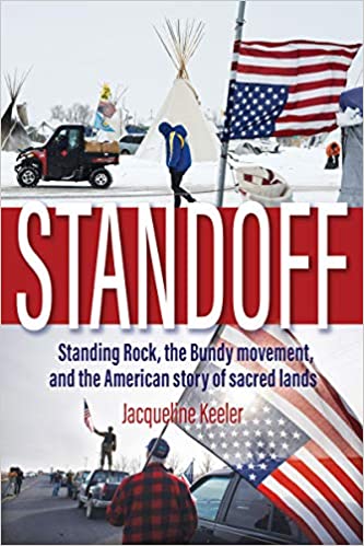 Standoff: Standing Rock, the Bundy Movement, and the American Story of Sacred Lands