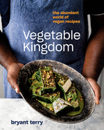 Vegetable Kingdom: The Abundant World of Vegan Recipes - Hardcover